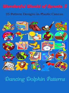 预订 Wonderful World of Sports 3: 25 Pattern Designs in Plastic Canvas: 9781091837270