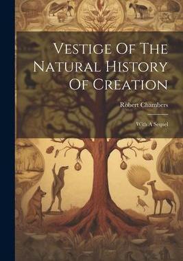 [预订]Vestige Of The Natural History Of Creation: With A Sequel 9781022259201