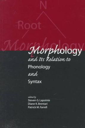 【预订】Morphology and Its Relation to Phonology and Syntax 9781575861128