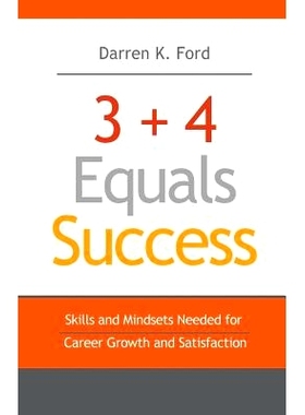 预订 3+4 Equals Success: Skills and Mindsets Needed for Career Growth and Satisfaction: 9781497470613