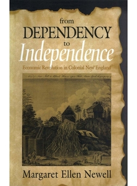 预订 From dependency to independence: economic revolution in colonial New England /: 9780801434051