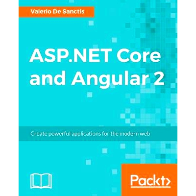 预订 ASP.NET Core and Angular 2 ASP.NET Web API和角2: 9781786465689