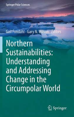 【预订】Northern Sustainabilities: Understanding and Addressing Change in the Circumpolar World