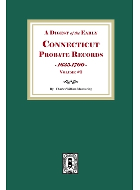 预订 A Digest of the Early Connecticut Probate Records, 1635-1700. (Volume #1): 9781639146796