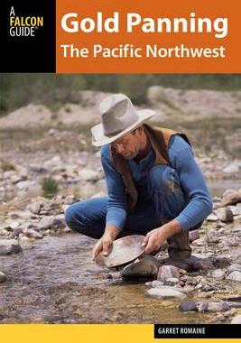 [预订]Gold Panning the Pacific Northwest: A Guide to the Area’s Best Sites for Gold 9781493003945