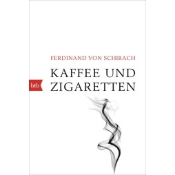 现货 咖啡与烟草 Kaffee und Zigaretten 德文原版 费迪南德·冯·席拉赫 Ferdinand von Schirach