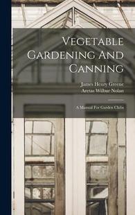 Garden 9781016638968 Gardening Manual Canning Vegetable And Clubs For 预订