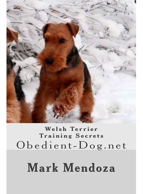 预订 Welsh Terrier Training Secrets: Obedient-Dog.net: 9781503164314