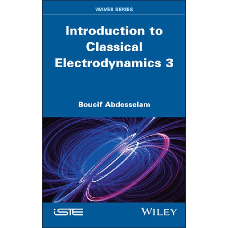 预订 Introduction to Classical Electrodynamics Vol 3 经典电动力学导论 第3卷 9781836690023