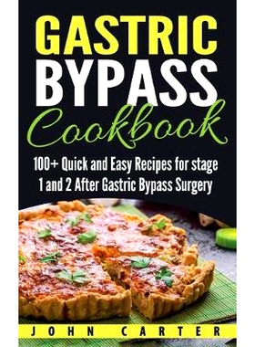预订 Gastric Bypass Cookbook: 100+ Quick and Easy Recipes for stage 1 and 2 After Gastric Bypass Surgery