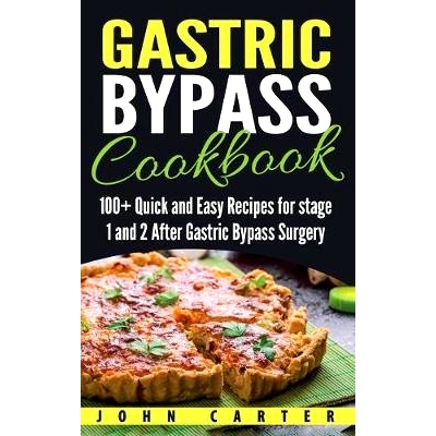 预订 Gastric Bypass Cookbook: 100+ Quick and Easy Recipes for stage 1 and 2 After Gastric Bypass Surgery