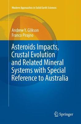 【预订】Asteroids Impacts, Crustal Evolution and Related Mineral Systems with Special Reference to Australia