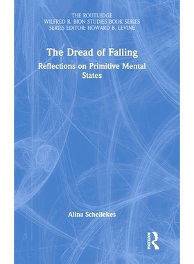 预订 The Dread of Falling: Reflections on Primitive Mental States 坠落的恐惧：对原始心理状态的反思: 9781032766584