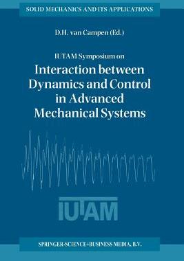 【预订】IUTAM Symposium on Interaction between Dynamics and Control in Advanced Mechanical Systems