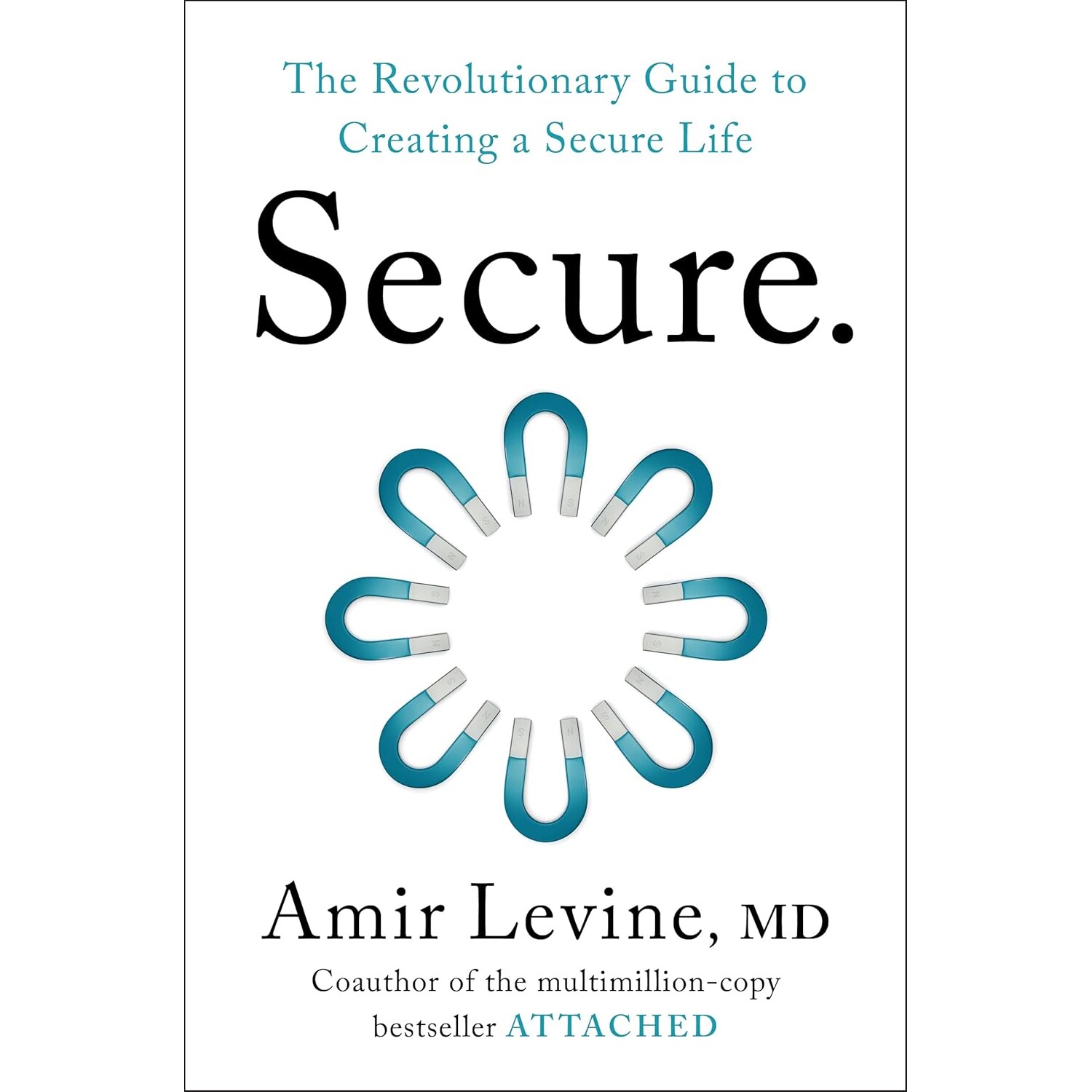 预售 安全感 安稳人生指南 Attached作者 Amir Levine 英文原版 Secure The Revolutionary Guide to Creating a Secure Life