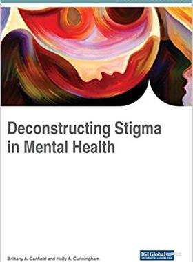 【预售】Deconstructing Stigma in Mental Heal...