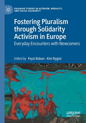 【预订】Fostering Pluralism through Solidarity Activism in Europe 9783030568962