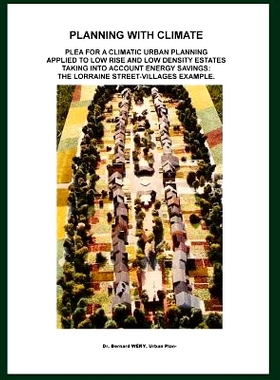 预订 Planning with climate.: Plea for a climatic urban planning applied to low rise and low density estates, taking into