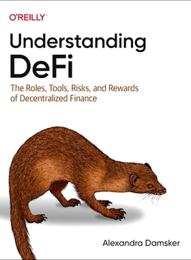 预订 Understanding Defi: The Roles, Tools, Risks, and Rewards of Decentralized Finance 理解Defi：去中心化金融的角色、工