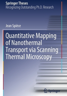 【预订】Quantitative Mapping of Nanothermal Transport via Scanning Thermal Microscopy