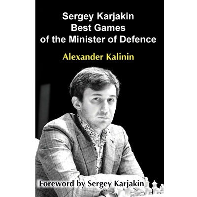 预订 Sergey Karjakin: Best Games of the Minister of Defence: 9785604071083