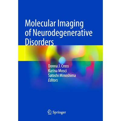 预订 Molecular Imaging of Neurodegenerative Disorders 神经退行性疾病的分子影像学: 9783031351006