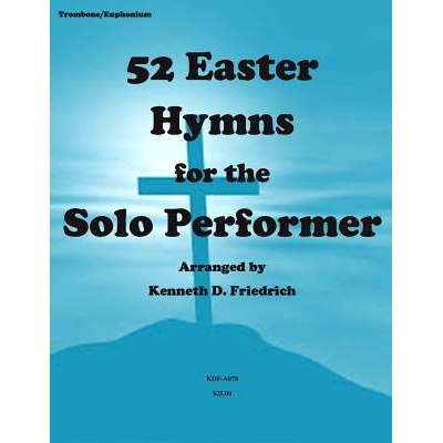 预订 52 Easter Hymns for the Solo performer-trombone version: 9781500904487