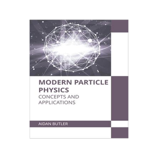 [预订]Modern Particle Physics: Concepts and Applications 9781639893638