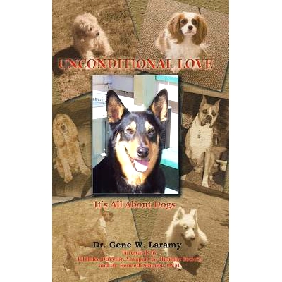 预订 Unconditional Love: It’s All About Dogs: 9781512765373