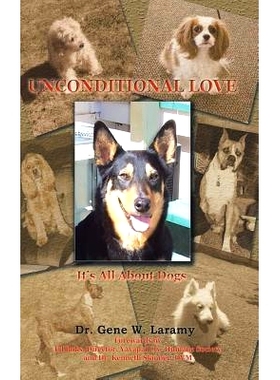 预订 Unconditional Love: It’s All About Dogs: 9781512765373