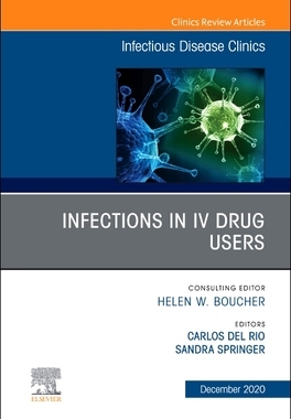 【预订】Infections in IV Drug Users, an Issue of Infectious Disease Clinics of North America, Volume 34-3