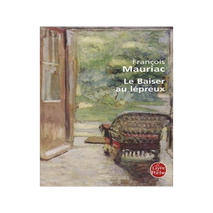预售 给麻风病人的吻 Le baiser au lépreux 弗朗索瓦·莫里亚克 François Mauriac 诺贝尔文学奖获得者 法国小说 法语原版