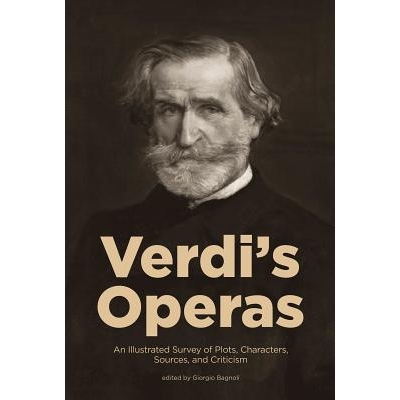 预订 Verdi’s Operas: An Illustrated Survey of Plots, Characters, Sources, and Criticism 威尔第的歌剧：情节，人物，来源