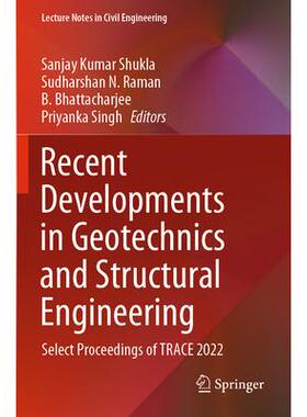 预订 Recent Developments in Geotechnics and Structural Engineering: Select Proceedings of TRACE 2022岩土与结构工程的*