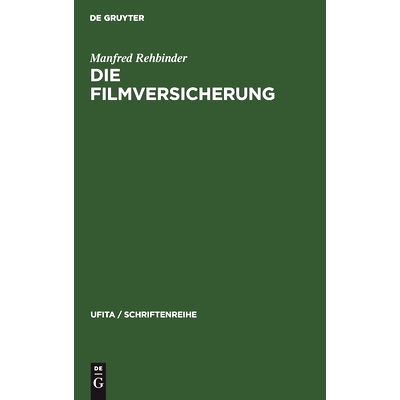 预订 Die Filmversicherung: Darstellung und Dokumentation: 9783112301333