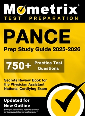 预订 Pance Prep Study Guide 2025-2026 - 750+ Practice Test Questions, Secrets Review Book for the Physician Assistant Na