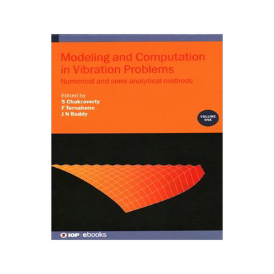 [预订]Modeling and Computation in Vibration Problems, Volume 1: Numerical and semi-analytical methods 9780750334815