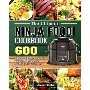 for Ultimate Cookbook Foodi 预订 Simple Recipes Eating Healthy Ninja and Delicious Every 600 The