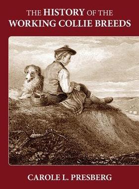 [预订]The History of the Working Collie Breeds 9781644460115