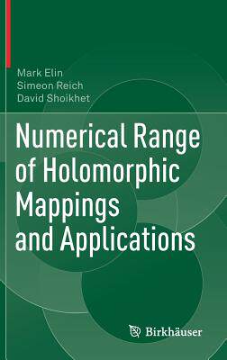 【预订】Numerical Range of Holomorphic Mappings and Applications