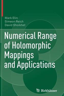 【预订】Numerical Range of Holomorphic Mappings and Applications
