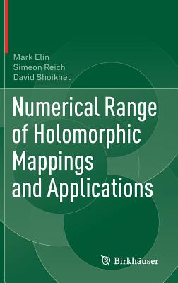 【预订】Numerical Range of Holomorphic Mappings and Applications