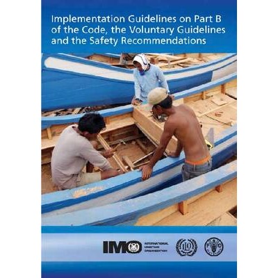 预订 Implementation Guidelines on Part B of the Code, the Voluntary Guidelines and the Safety Recommendations 代码、自愿