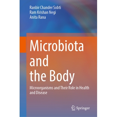 预订 Microbiota and the Body Microorganisms and Their Role in Health and Disease 微生物群与机体：微生物及其在健康与疾病