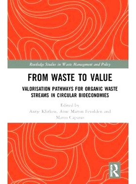 预订 From Waste to Value: Valorisation Pathways for Organic Waste Streams in Circular Bioeconomies 从废物到价值：循环生