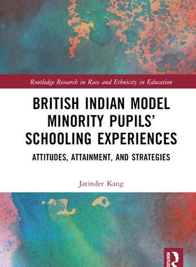[预订]British Indian Model Minority Pupils’ Schooling Experiences 9781032104539