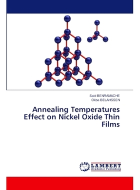 预订 Annealing Temperatures Effect on Nickel Oxide Thin Films: 9786207639441