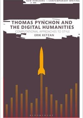 [预订]Thomas Pynchon and the Digital Humanities: Computational Approaches to Style 9781350211872