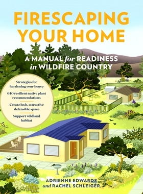 预订 Firescaping Your Home: A Manual for Readiness in Wildfire Country