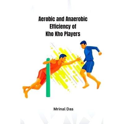 预订 Aerobic and Anaerobic Efficiency of Kho Kho Players: 9780948658143